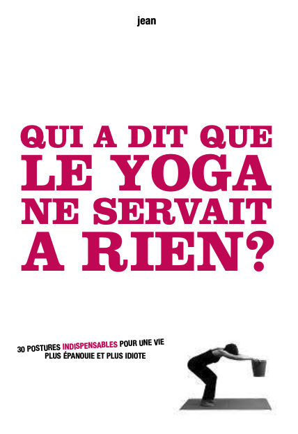 Qui a dit que le yoga ne servait à rien ?